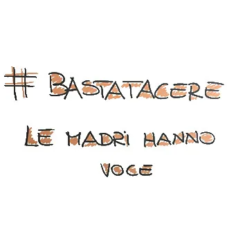 #bastatacere campagna contro violenza ostetrica