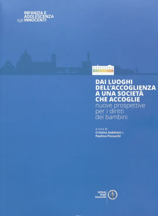 copertina del volume Dai luoghi dell’accoglienza a una società che accoglie. Nuove prospettive per i diritti dei bambini 