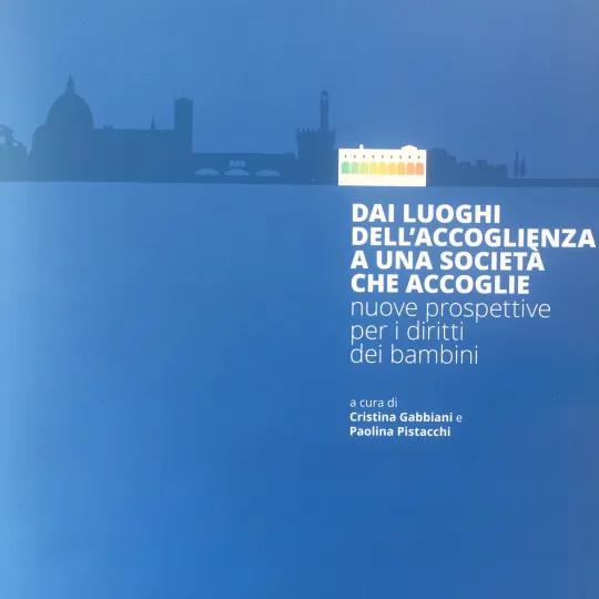 copertina del volume Dai luoghi dell’accoglienza a una società che accoglie. Nuove prospettive per i diritti dei bambini